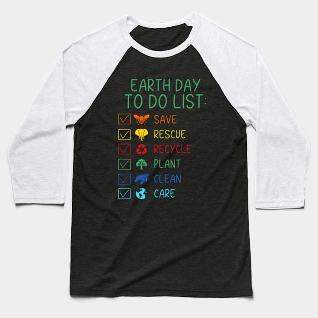 To Do List Earth Day April 22 2024 Baseball T-Shirt by GreenCraft